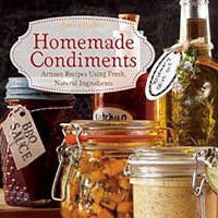 homemade-condiments-artisan-recipes-using-fresh-natural-ingredients