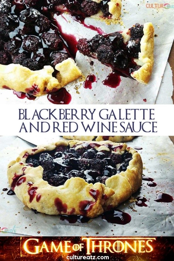 GOT Blackberry Galette with Red Wine Sauce