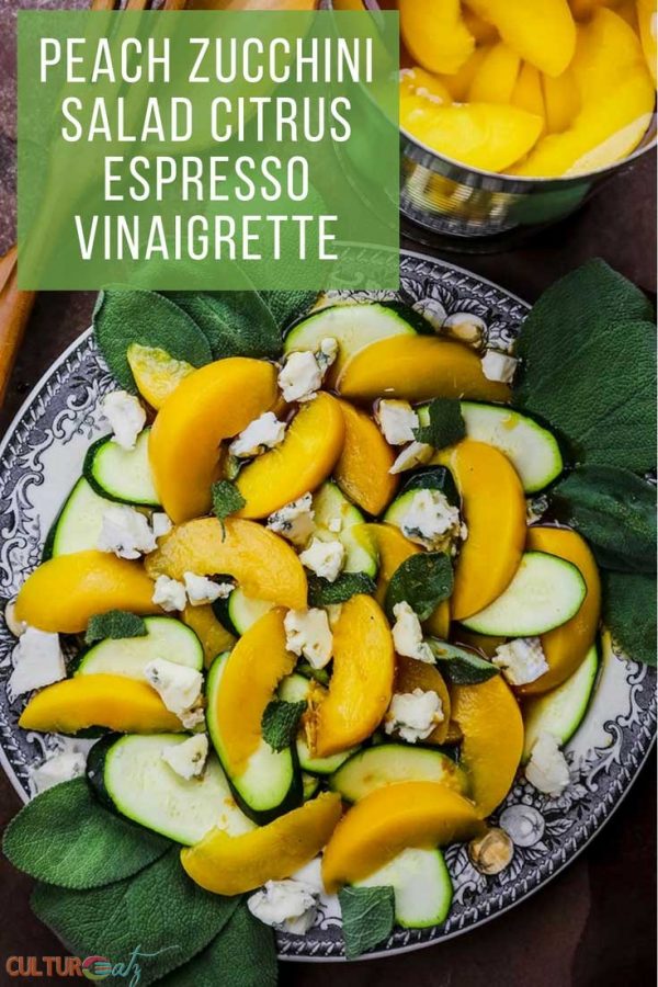 Peach Zucchini Salad with Sage Blue Cheese and a Citrus Espresso Vinaigrette