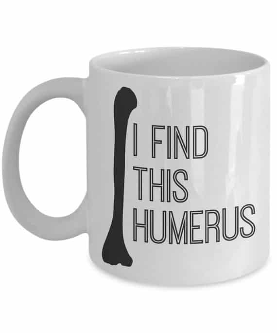 I Find This Humerus Coffee Mug