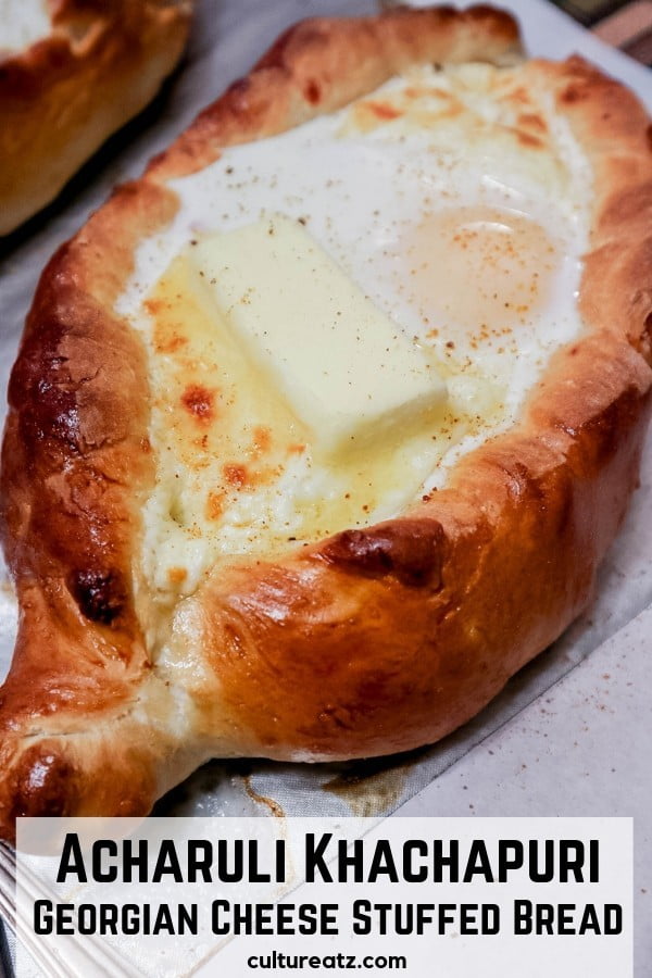 Acharuli Khachapuri, A Georgian Cheese Stuffed Bread Boat