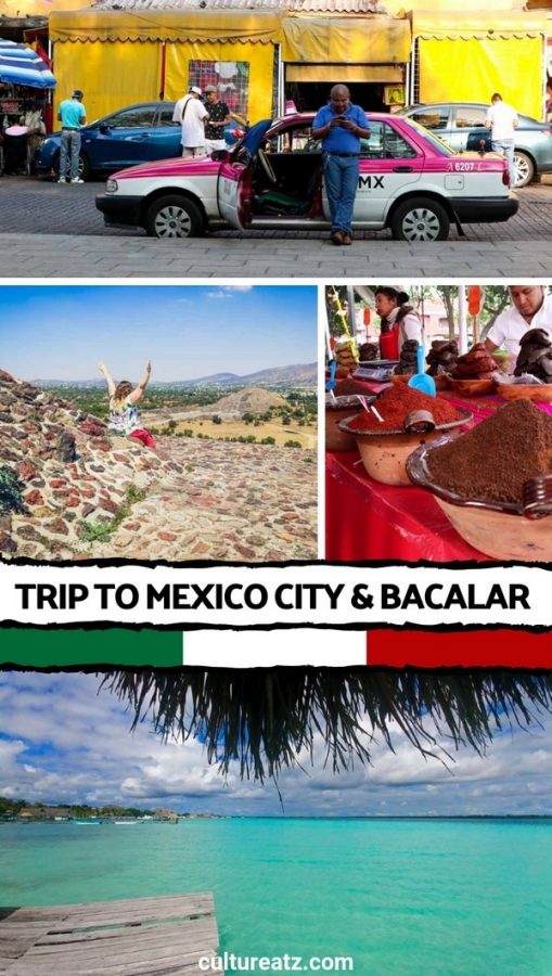 Trip to Mexico City & Bacalar