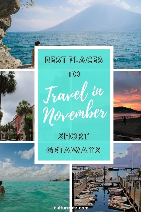 The Best Places To Travel In November For A Short Getaway