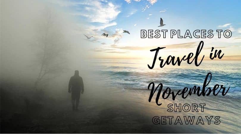 Travel in November for a Short Getaway